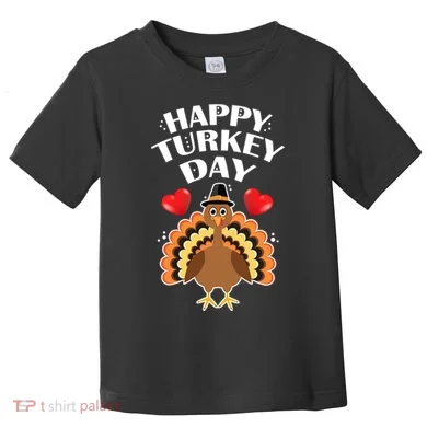 Funny Happy Turkey Day Toddler T-Shirt