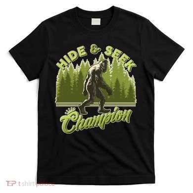 Funny Hide & Seek Champion Big Foot Sasquatch Monster  T-Shirt