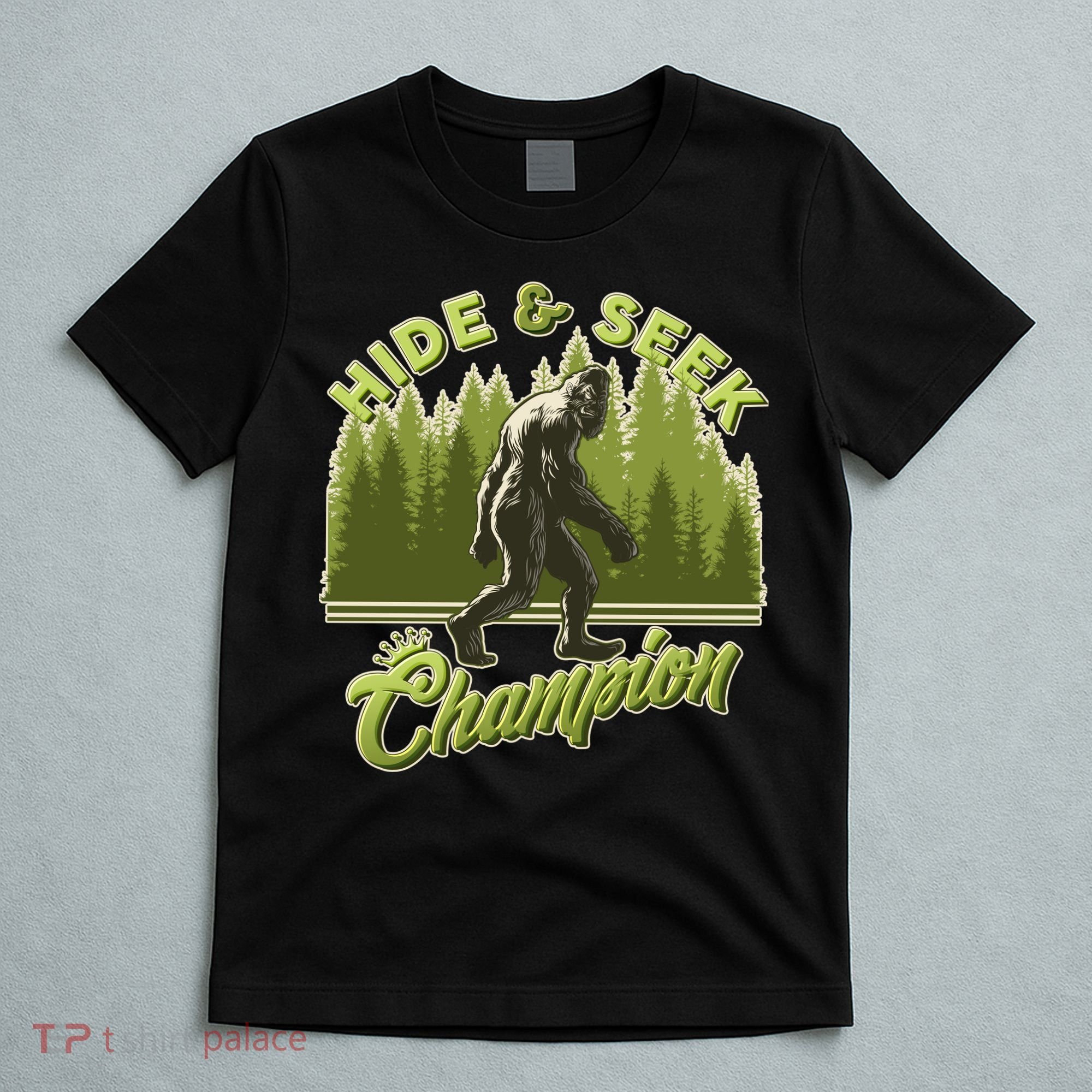 Funny Hide & Seek Champion Big Foot Sasquatch Monster  T-Shirt