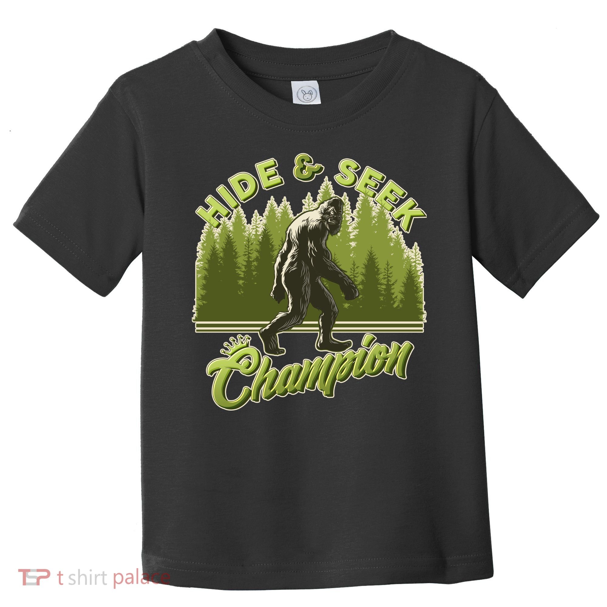 Funny Hide & Seek Champion Big Foot Sasquatch Monster  Toddler T-Shirt