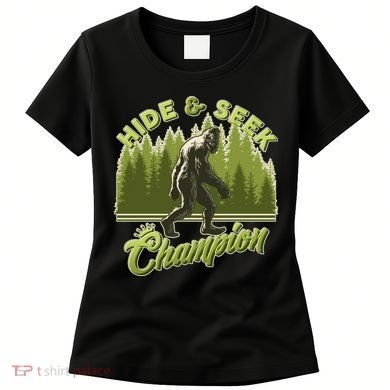 Funny Hide & Seek Champion Big Foot Sasquatch Monster  Women's T-Shirt