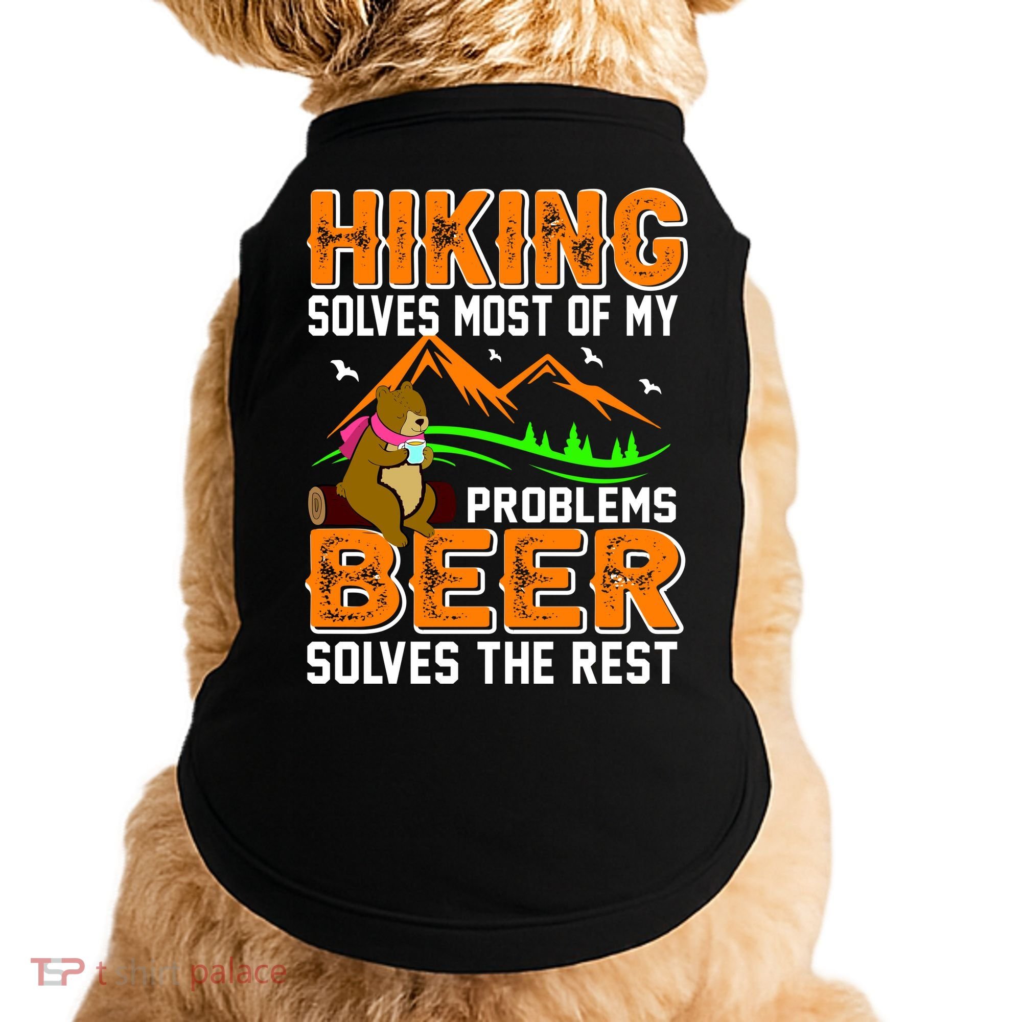Funny Hiking Beer Solves Problems Doggie Tank