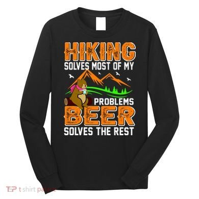 Funny Hiking Beer Solves Problems Long Sleeve Shirt