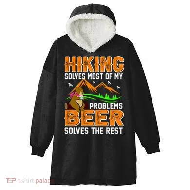 Funny Hiking Beer Solves Problems Hooded Wearable Blanket
