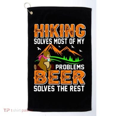 Funny Hiking Beer Solves Problems Golf Towel