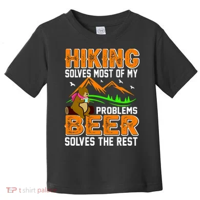 Funny Hiking Beer Solves Problems Toddler T-Shirt