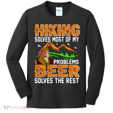 Funny Hiking Beer Solves Problems Kids Long Sleeve Shirt