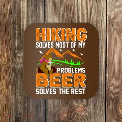 Funny Hiking Beer Solves Problems Coaster
