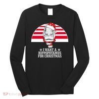 Funny Hippo I Want A Hippopotamus For Christmas Long Sleeve Shirt thumb 0
