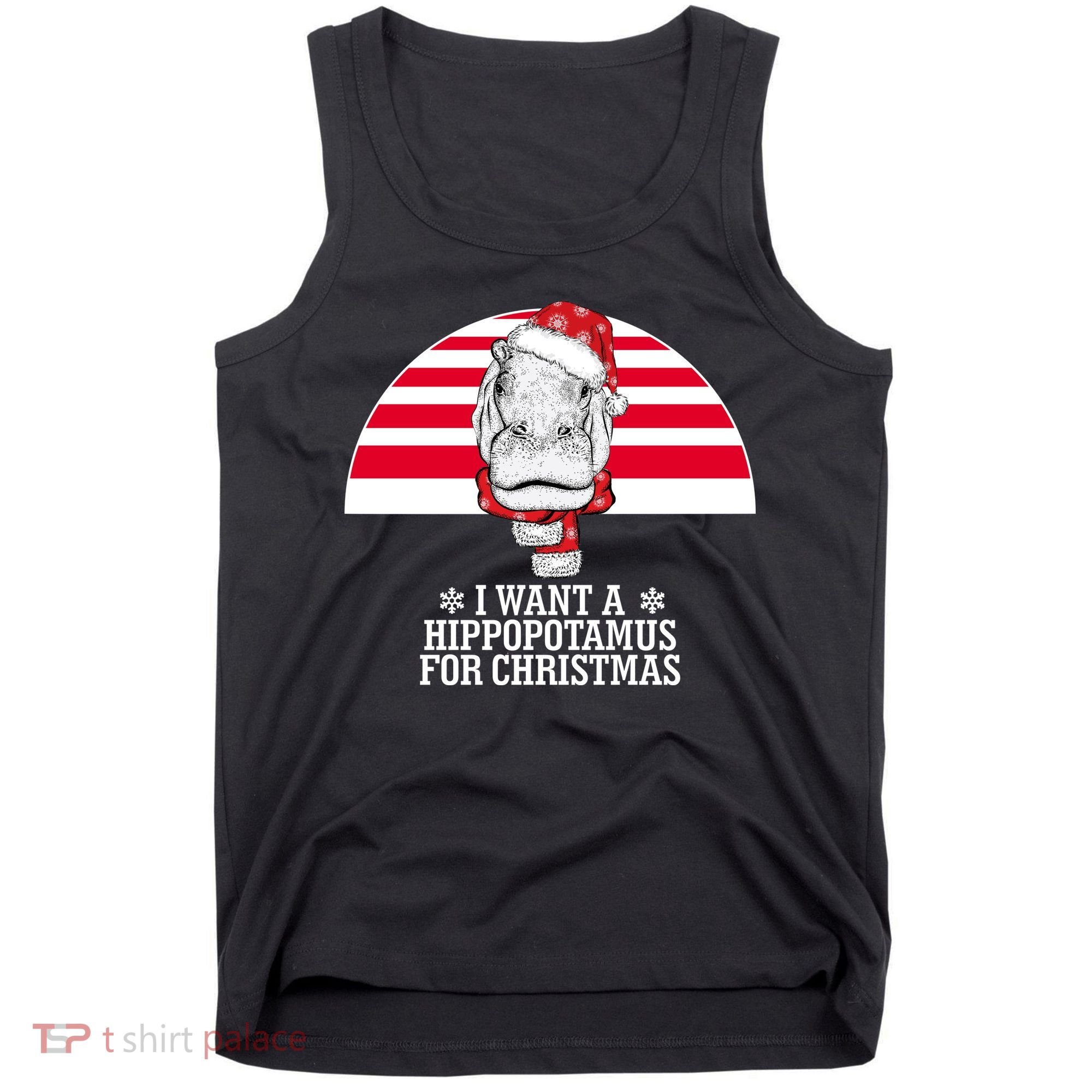 Funny Hippo I Want A Hippopotamus For Christmas Tank Top