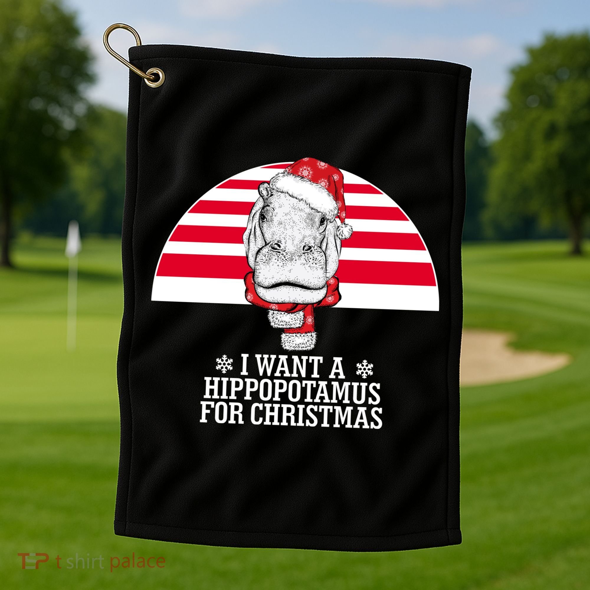 Funny Hippo I Want A Hippopotamus For Christmas Golf Towel