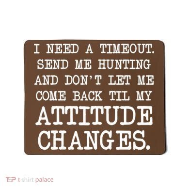 Funny Hunting Meme Mousepad