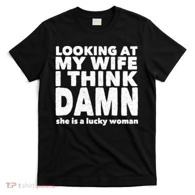 Funny Husband Lucky Wife T-Shirt