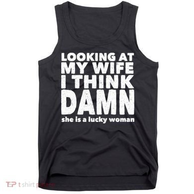 Funny Husband Lucky Wife Tank Top