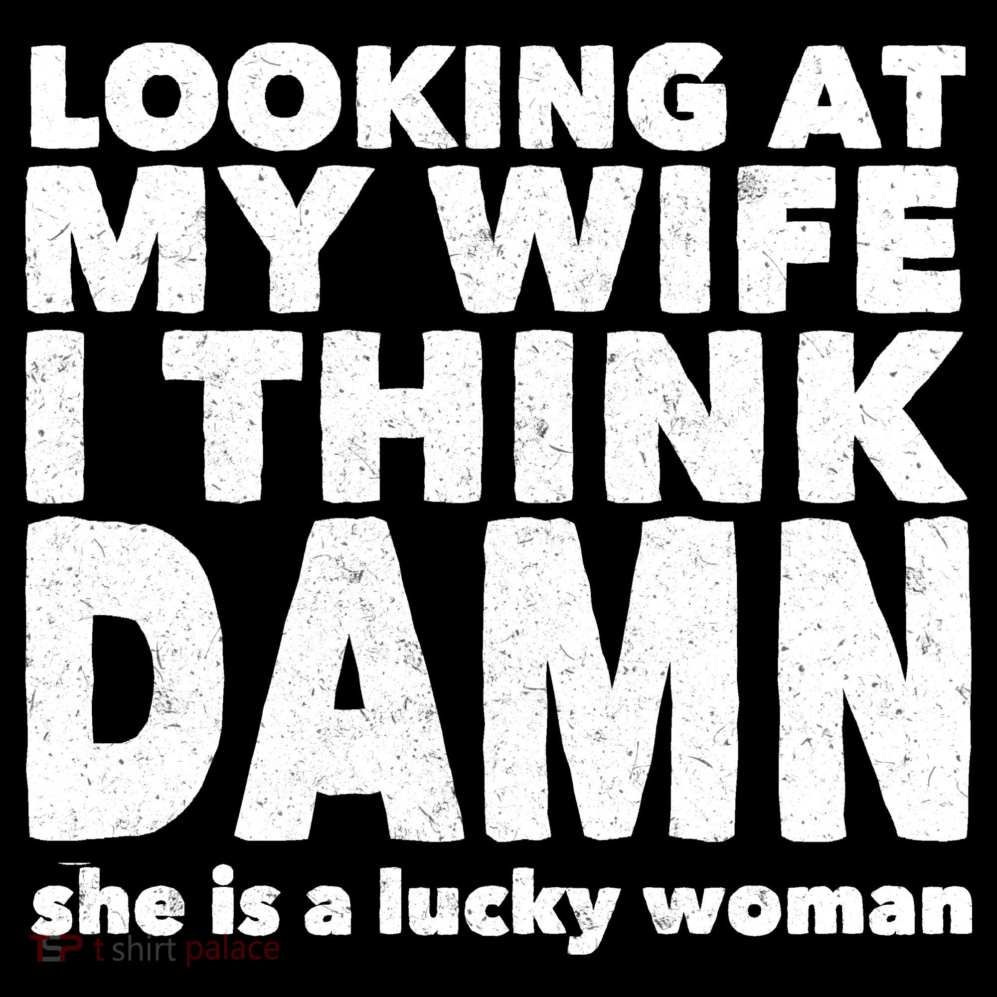 Funny Husband Lucky Wife Women's T-Shirt