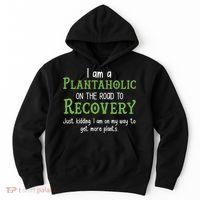Funny I Am A Plantaholic On the Road To Recovery Hoodie thumb 0