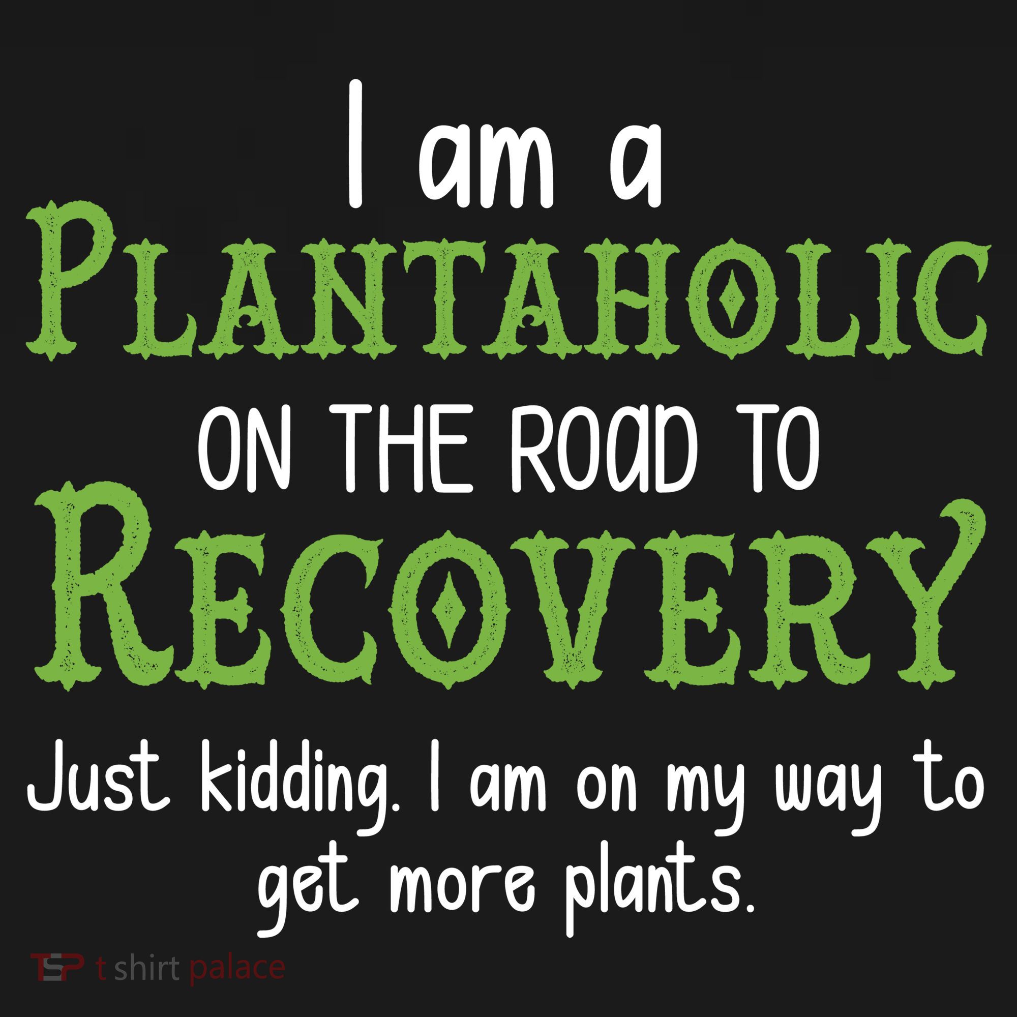 Funny I Am A Plantaholic On the Road To Recovery Women's Hoodie