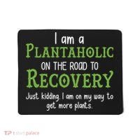 Funny I Am A Plantaholic On the Road To Recovery Mousepad thumb 0