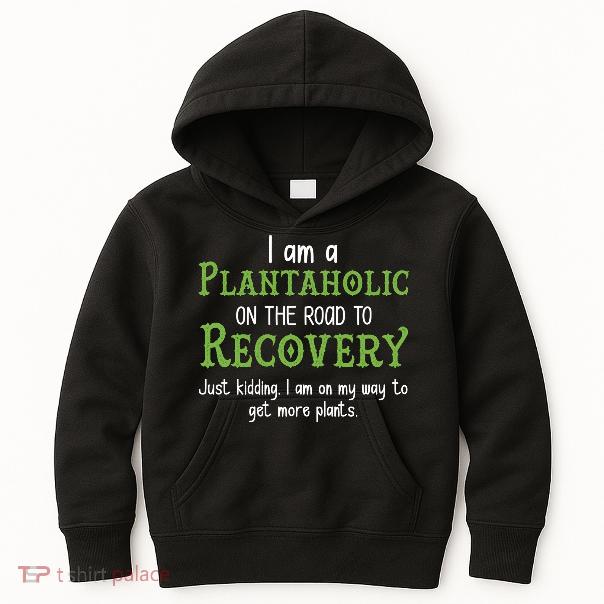 Funny I Am A Plantaholic On the Road To Recovery Kids Hoodie