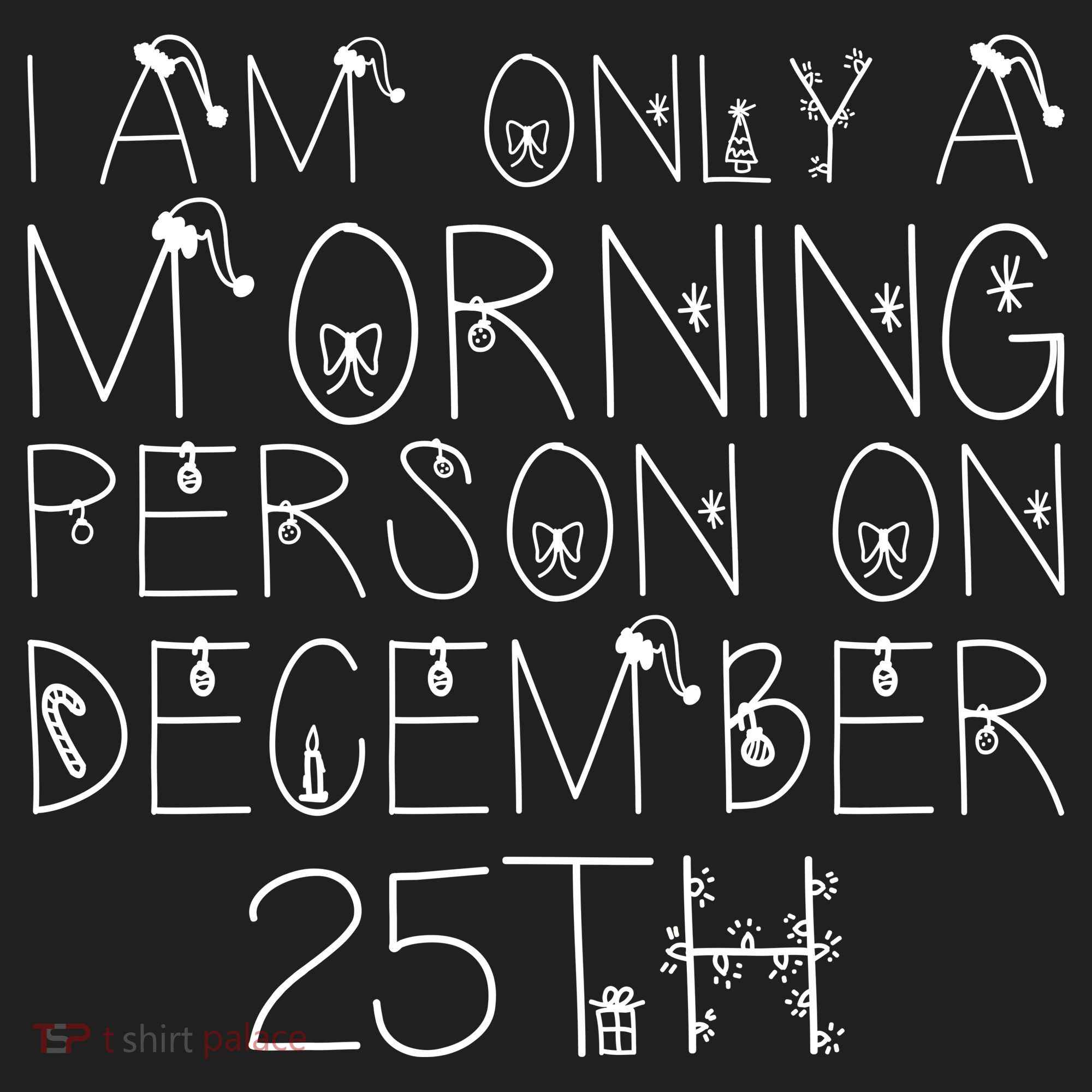 Funny I Am Only a Morning Person on Christmas Women's Sweatshirt