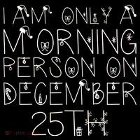 Funny I Am Only a Morning Person on Christmas Women's Hoodie thumb 2
