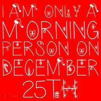 Funny I Am Only a Morning Person on Christmas Sweatshirt thumb 3