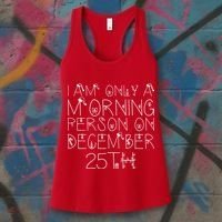 Funny I Am Only a Morning Person on Christmas Women's Tank Top thumb 3