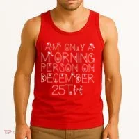 Funny I Am Only a Morning Person on Christmas Tank Top thumb 3