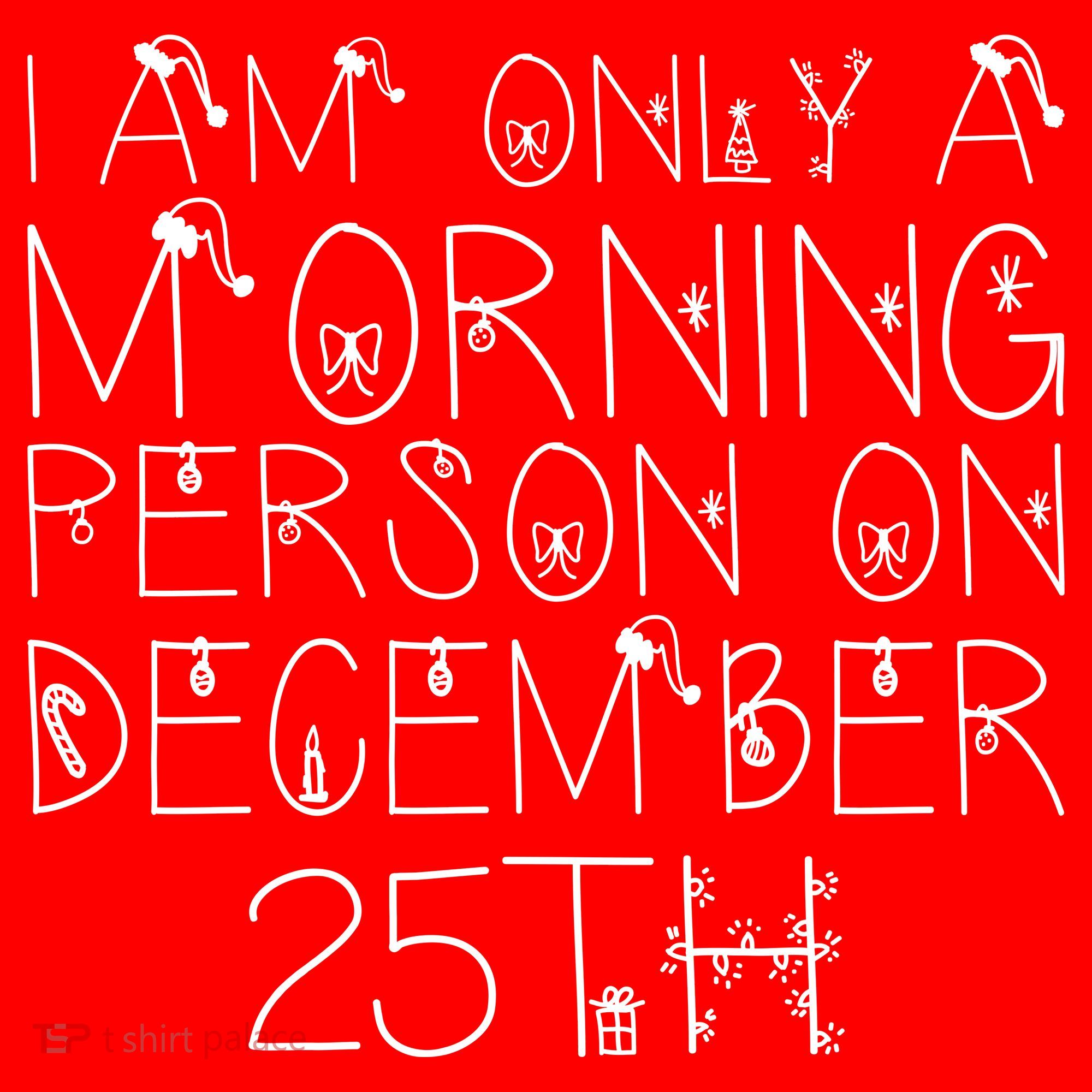 Funny I Am Only a Morning Person on Christmas Kids Hoodie