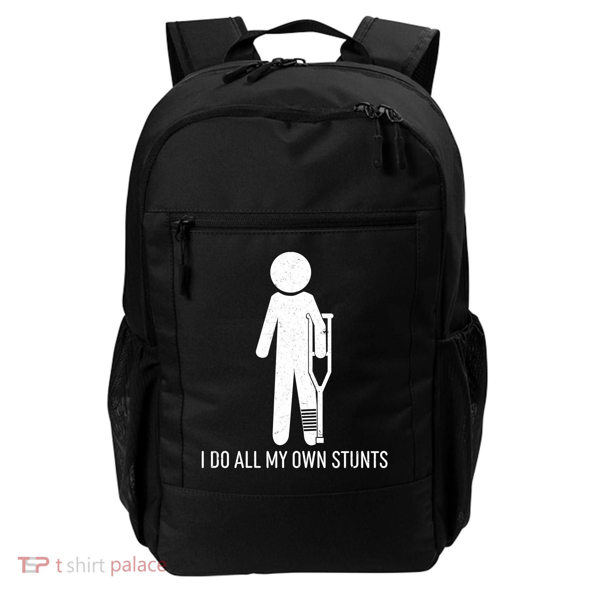Funny I Do All Of My Own Stunts Backpack