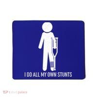 Funny I Do All Of My Own Stunts Mousepad thumb 0