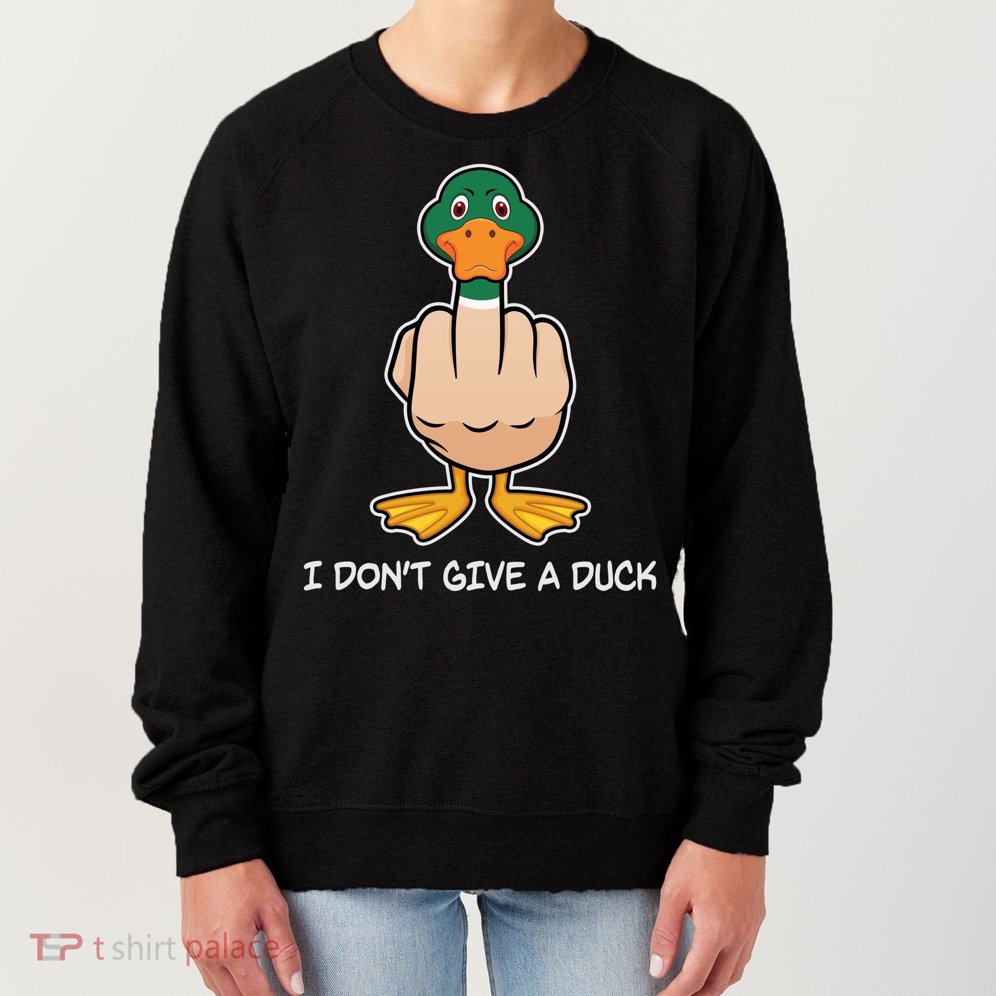 Funny I Don't Give A Duck Women's Sweatshirt