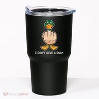 Funny I Don't Give A Duck Tumbler thumb 0