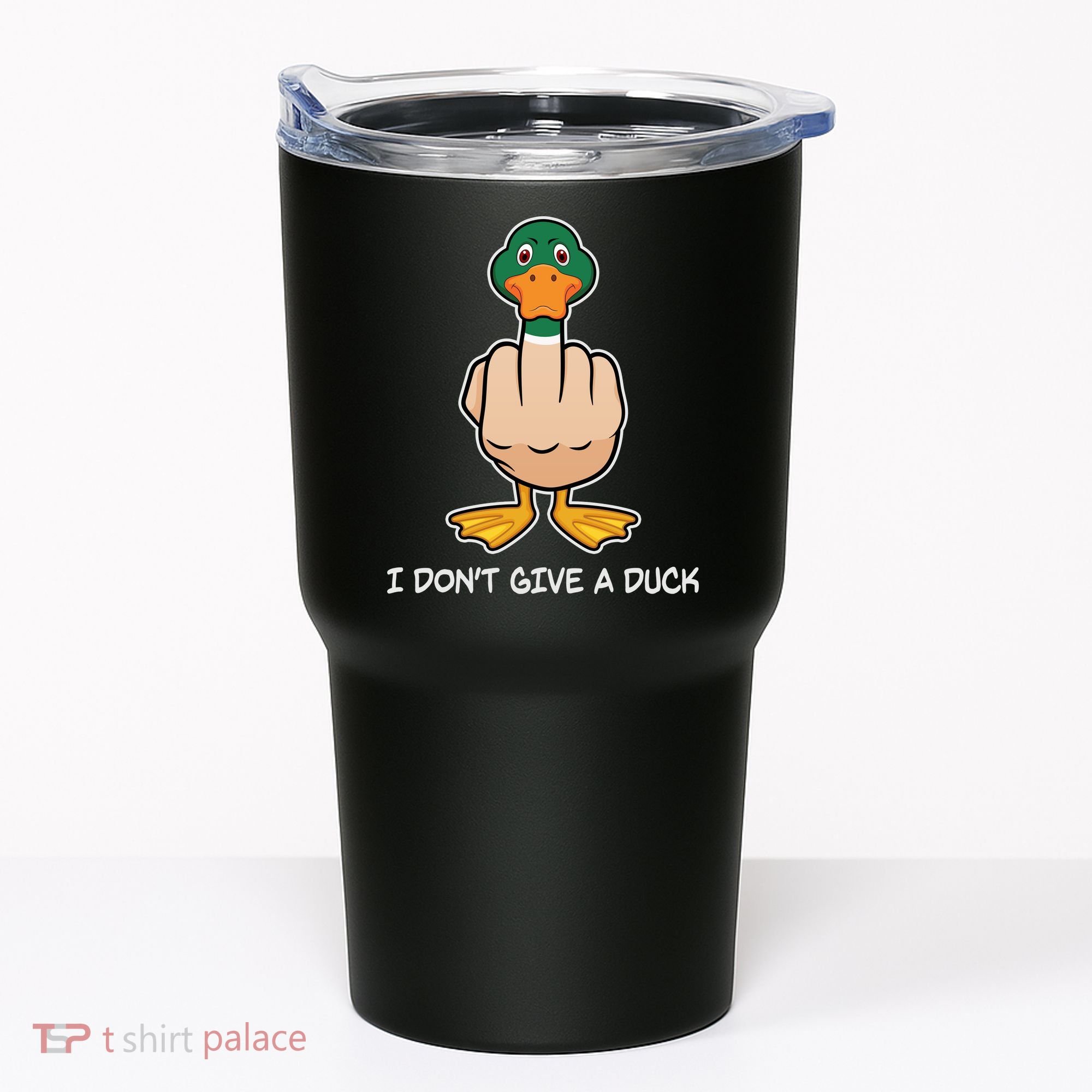Funny I Don't Give A Duck Tumbler
