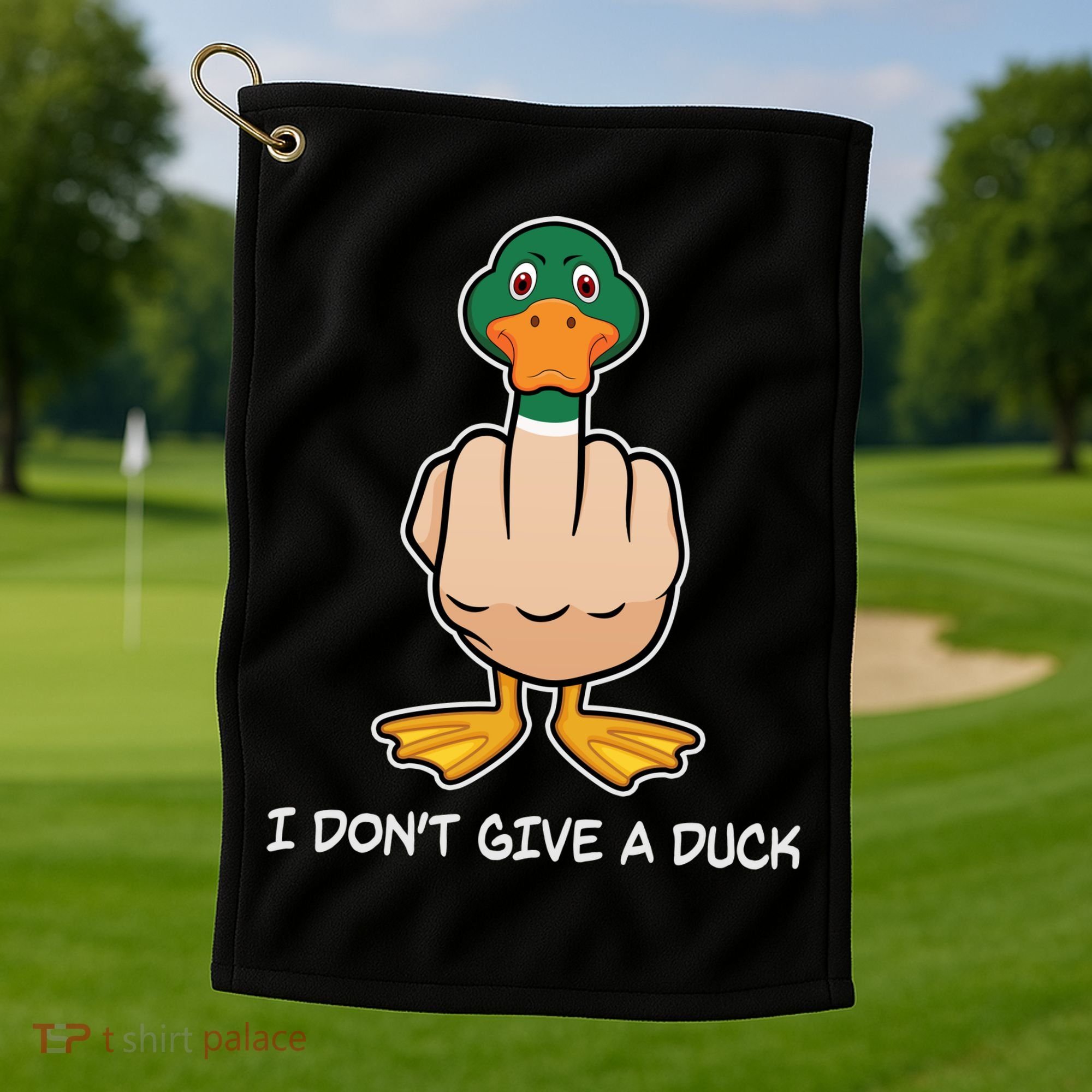 Funny I Don't Give A Duck Golf Towel