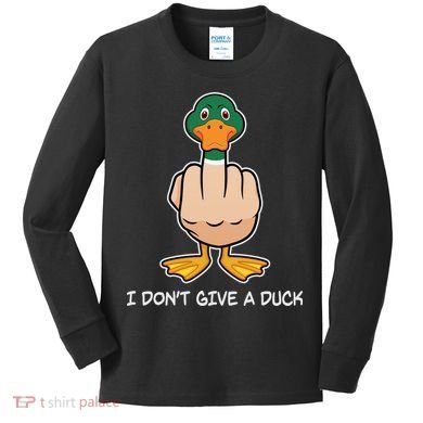 Funny I Don't Give A Duck Kids Long Sleeve Shirt