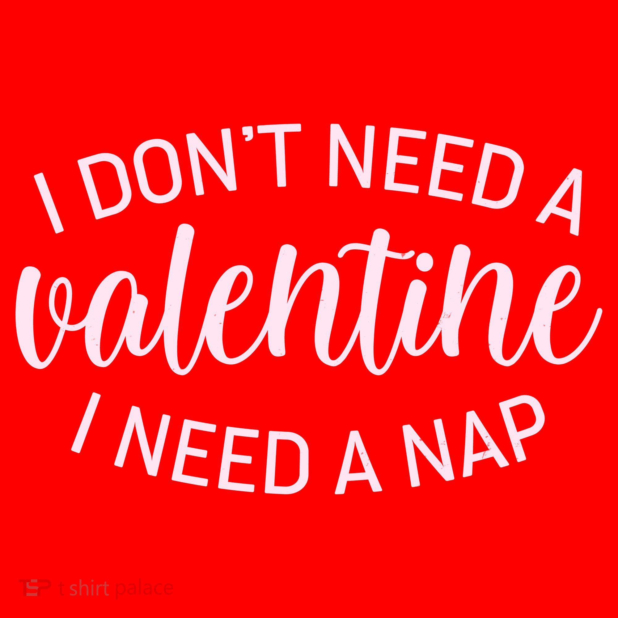 Funny I Don't Need A Valentine I Need A Nap Doggie Tank