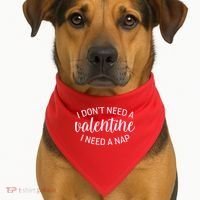 Funny I Don't Need A Valentine I Need A Nap USA-Made Doggie Bandana thumb 1