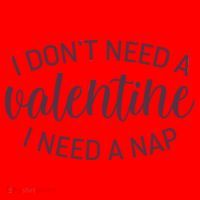 Funny I Don't Need A Valentine I Need A Nap Santa Hat thumb 1