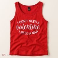 Funny I Don't Need A Valentine I Need A Nap Tank Top thumb 2