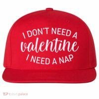 Funny I Don't Need A Valentine I Need A Nap Wool Snapback Cap thumb 0