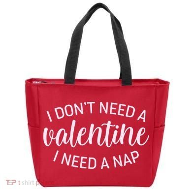 Funny I Don't Need A Valentine I Need A Nap Bag