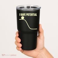 Funny I Have Potential Science  Tumbler thumb 2