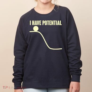 Funny I Have Potential Science  Women's Sweatshirt