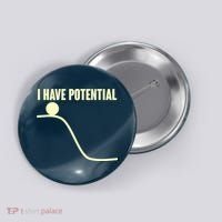 Funny I Have Potential Science  Button thumb 0
