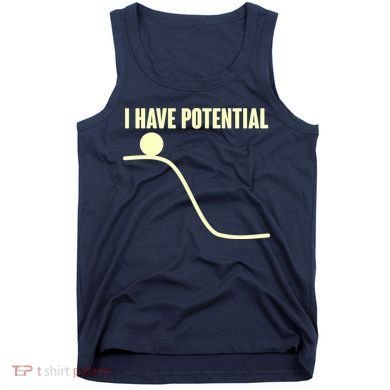 Funny I Have Potential Science  Tank Top