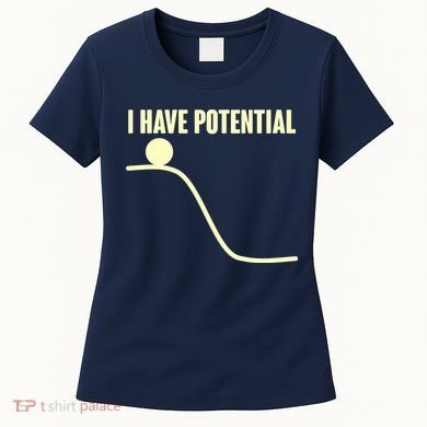 Funny I Have Potential Science  Women's T-Shirt