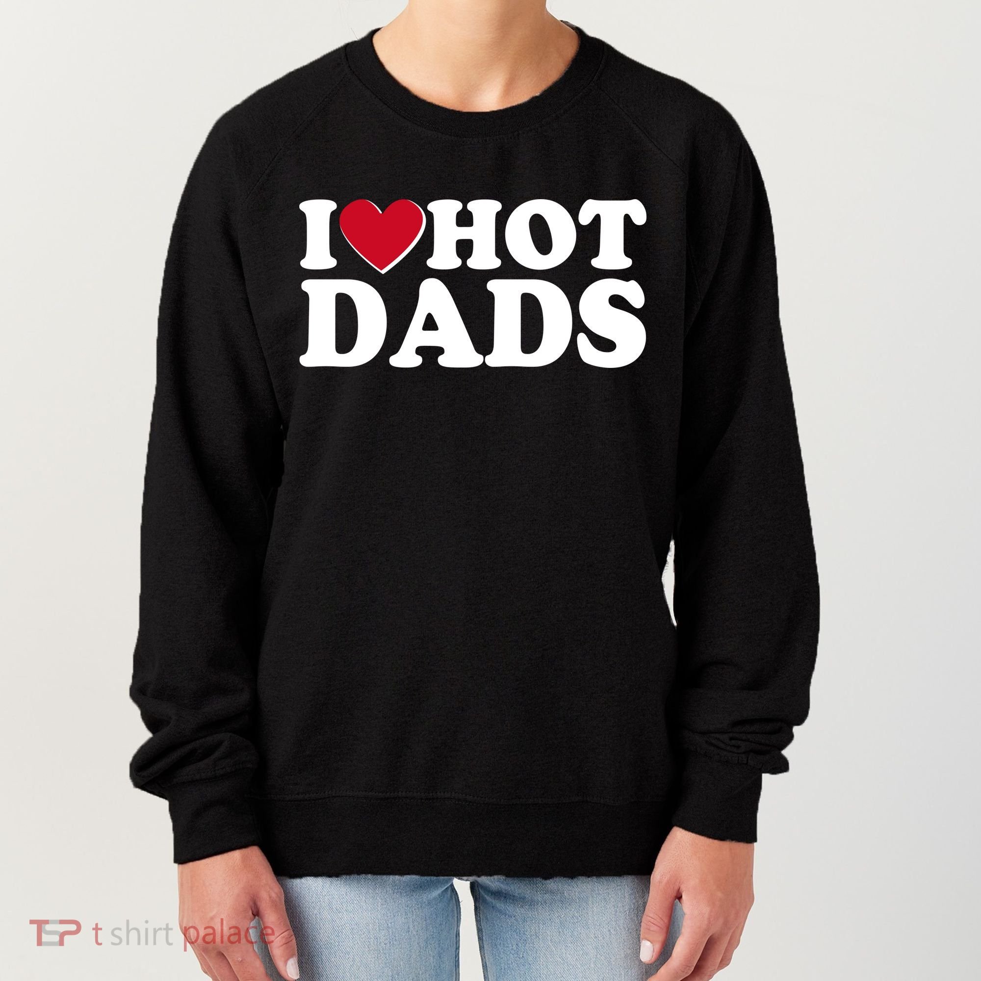 Funny I Heart Love Hot Dads Women's Sweatshirt