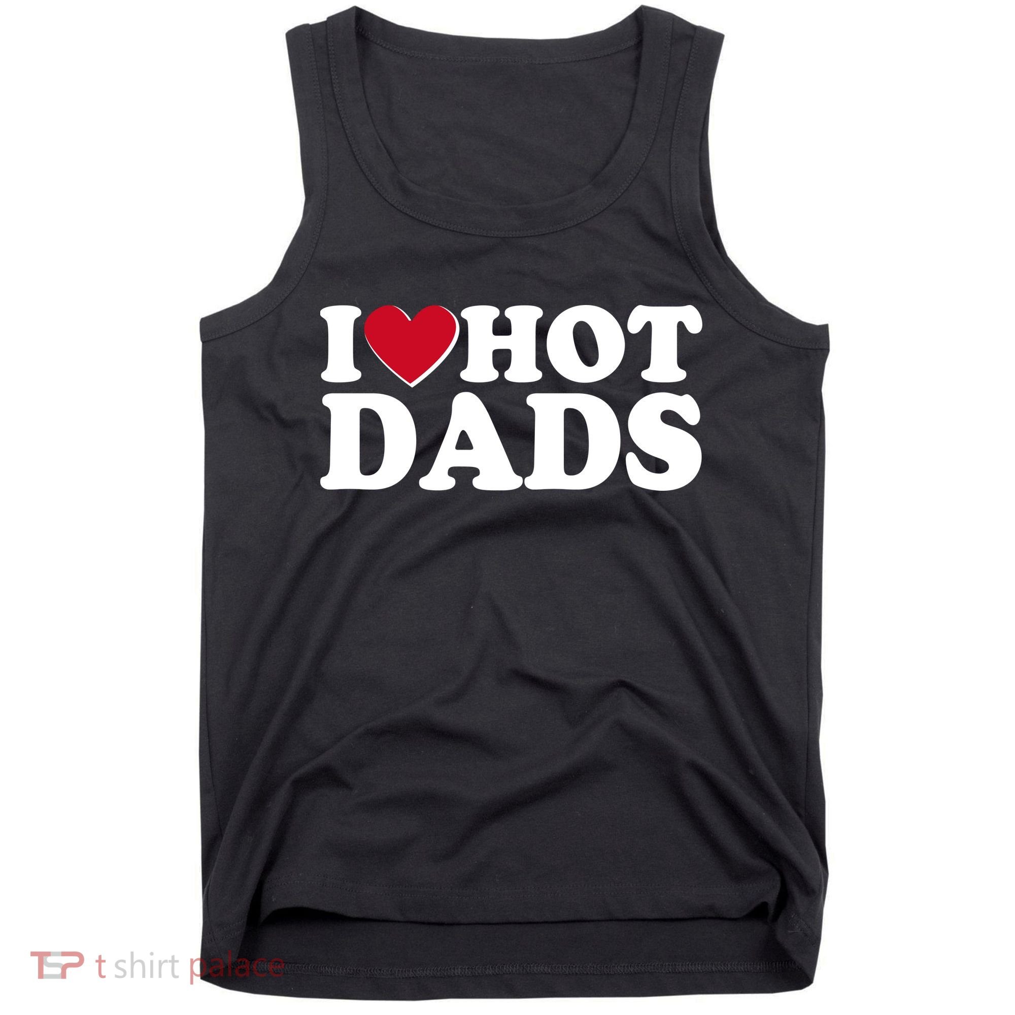 Funny I Heart Love Hot Dads Tank Top