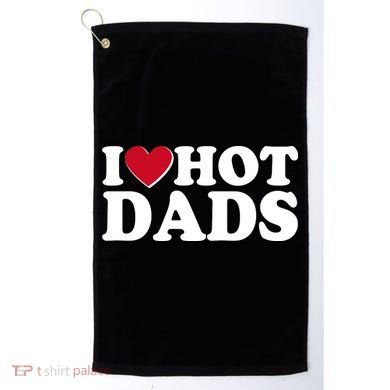 Funny I Heart Love Hot Dads Golf Towel